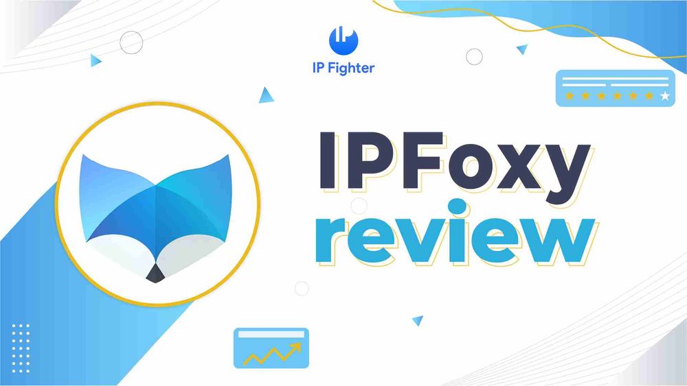 IPFoxy Review: Global dedicated IP proxy for multiple uses