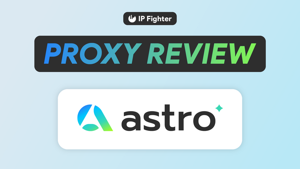 Astro Review: A comprehensive look at their proxy services